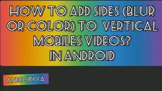 How to add blur or color sides to fix vertical videos on mobile