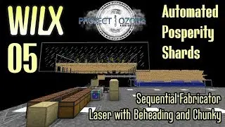 05 Automated Prosperity Shards, Sequential Fabricator - Project Ozone 3