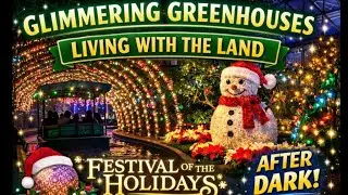 Night view! Glimmering Greenhouses: Living with the Land during EPCOT&rsquo;s Festival of the Holidays!