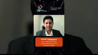 Vivek Rajagopal, Head of Medha Analytics at Narayana Health @CXOTVnews