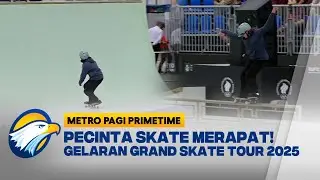 Gelaran Internasional Grand Skate Tour 2025 [Metro Pagi Primetime]