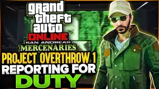 GTA Online: San Andreas Mercenaries DLC - Project Overthrow 1 - Reporting for Duty (Walkthrough)