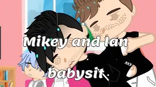 Mickey and Ian babysit