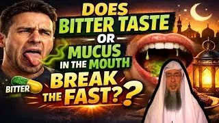 “Does Bitter Taste or Mucus in the Mouth Break the Fast?”