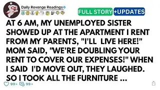 At 6 Am, My Unemployed Sister Showed Up At The Apartment I Rent From My Parents, 