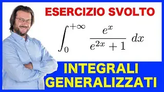 Integrali generalizzati e convergenza, esercizio