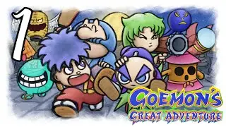 Goemon's Great Adventure, Part 1- Let's Play Every Ganbare Goemon Game #16