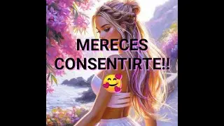 MERECES CONSENTIRTE!! 🥰
