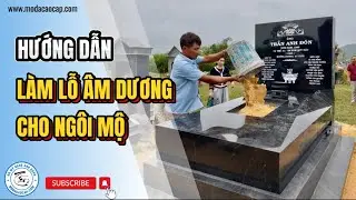 Những Điều Cần Biết Về Lỗ Thông Âm Dương Trên Phần Mộ