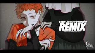 【syudou】ビターチョコデコレーション【Sumia REMIX】