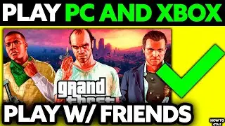 How To Play with Friends on GTA 5 Online PC and XBOX? (2025)