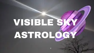 Astrology Reading Based on Visible Sky - Alignment & Destiny Messages