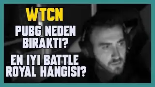 wtcN | PUBG'yi Neden Bıraktığını A&ccedil;ıklıyor (Battle Royalleri Karşılaştırıyor)