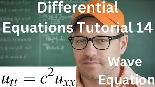 Differential Equations Tutorial 14 - Wave Equation