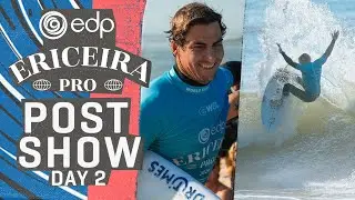 Condensed day of action produces drama at EDP Ericiera Pro | Post Show Day 2