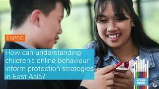 #BOURE2020: Understanding children&rsquo;s online behaviour to inform protection strategies in East Asia