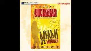 Miami, It's Murder: A Britt Montero Mystery by Edna Buchanan | Full Audiobook