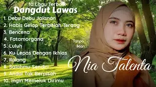 Debu Debu Jalanan , Habis Gelap Terbitlah Terang , Ingin Memeluk Dirimu - Nia Talenta Dangdut Lawas