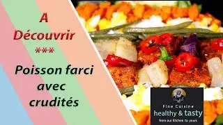 Poisson Farci des crudités.