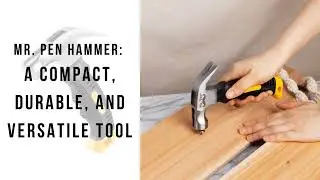 Mr. Pen Hammer: A Compact, Durable, and Versatile Tool