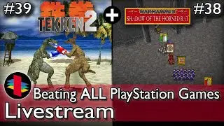 Beating ALL PS1 Games! - Tekken 2 (Final Part) & Warhammer: Shadow of the Horned Rat (Part 8)
