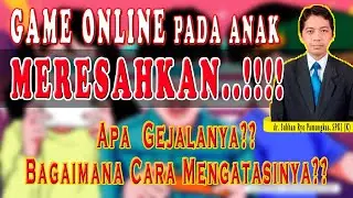 Cara Mengatasi Kecanduan Game Online Pada Anak dan Remaja | dr. Subhan Ryo Pamungkas, SPKJ (K)