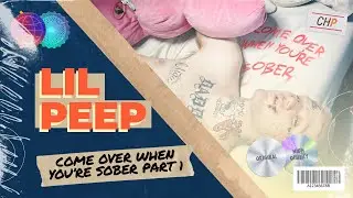 The 2010s: Lil Peep &mdash; Come Over When You're Sober, Pt. 1 (w/ Sasha Kalra) | Columbia House Party