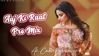 Pro Mix &ndash; Aaj Ki Raat (Ai Cover Remix) | Best Techno DJ Remix 2026 | Club & Party Mix