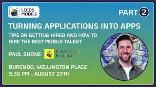 Turning Applications into Apps. Part 2: Hiring Talent
