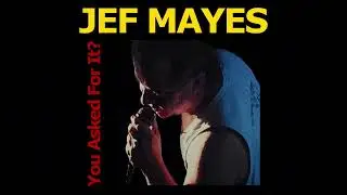 Baby's Gone Away ~ Jef Mayes