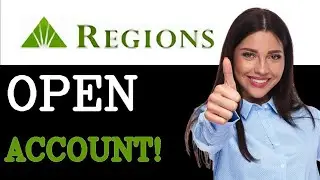 How To Open Account On Regions Bank (2025)