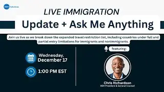 Immigration Update: Expanded Travel Restrictions | Ask Me Anything