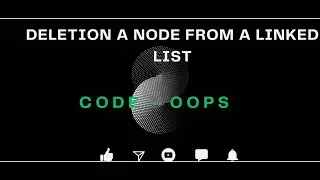 Data Structure: Deletion from a Linked List |Topic 17
