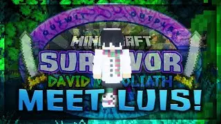 Minecraft Survivor David VS Goliath - Meet Luis