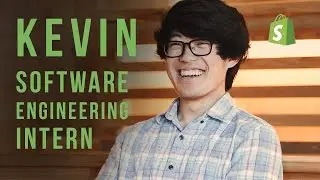 QUESTIONS WITH SHOPIFY INTERNS EP. 4 - KEVIN - SOFTWARE ENGINEERING INTERN