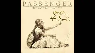 The Way That I Love You - Passenger (432hz Version)