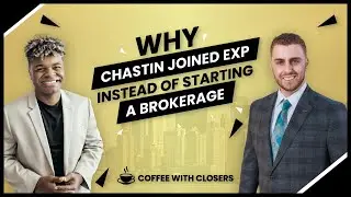 Why Chastin J Miles Joined eXp Realty ( The TRUTH)