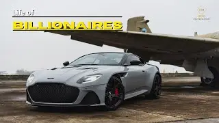 Life Of Billionaires | Rich Lifestyle Of Billionaires | Motivation #3