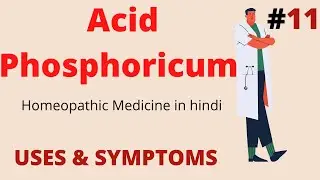 Acid Phosphoricum in hindi | Symptoms and uses of acid Phos