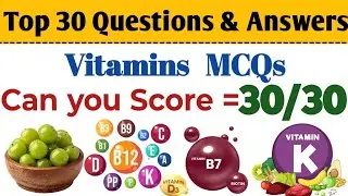 Vitamins MCQs | Top 30 Vitamin MCQS | Vitamins Important Questions & Answers | Science Quiz | Gk 