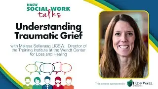 Understanding Traumatic Grief | National Association of Social Workers
