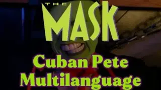 The Mask - Cuban Pete (Multilanguage)