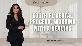 SOUTH FL RENTAL PROCESS: WORKING WITH A REALTOR