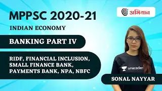 RIDF, Financial Inclusion, Small Finance Bank, Payments Bank, NPA, NBFC | Banking Part 4 | Sonal