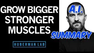 Science of Muscle Growth | Huberman Lab Podcast - A.I. Summary - The Pod Slice