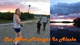 Alaska After Midnight, Join us for a little walk In the land of the Midnight Sun. :)