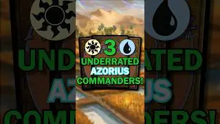 3 Underrated Azorius Commanders!