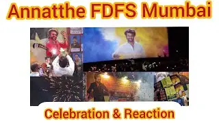Annaatthe FDFS MUMBAI | First Day First Show | Grand Celebration & Theater Reactions | Thalaivar