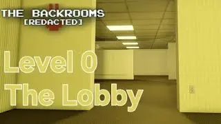 The Backrooms [REDACTED]: Level 0 (The Lobby)