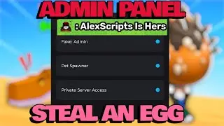 Steal An Egg Script - ADMIN PANEL, PET SPAWNER, PRIVATE SERVER ACCESS, VISUAL  
